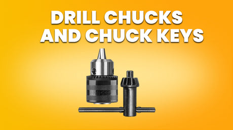 Drill Chucks & Chuck Keys